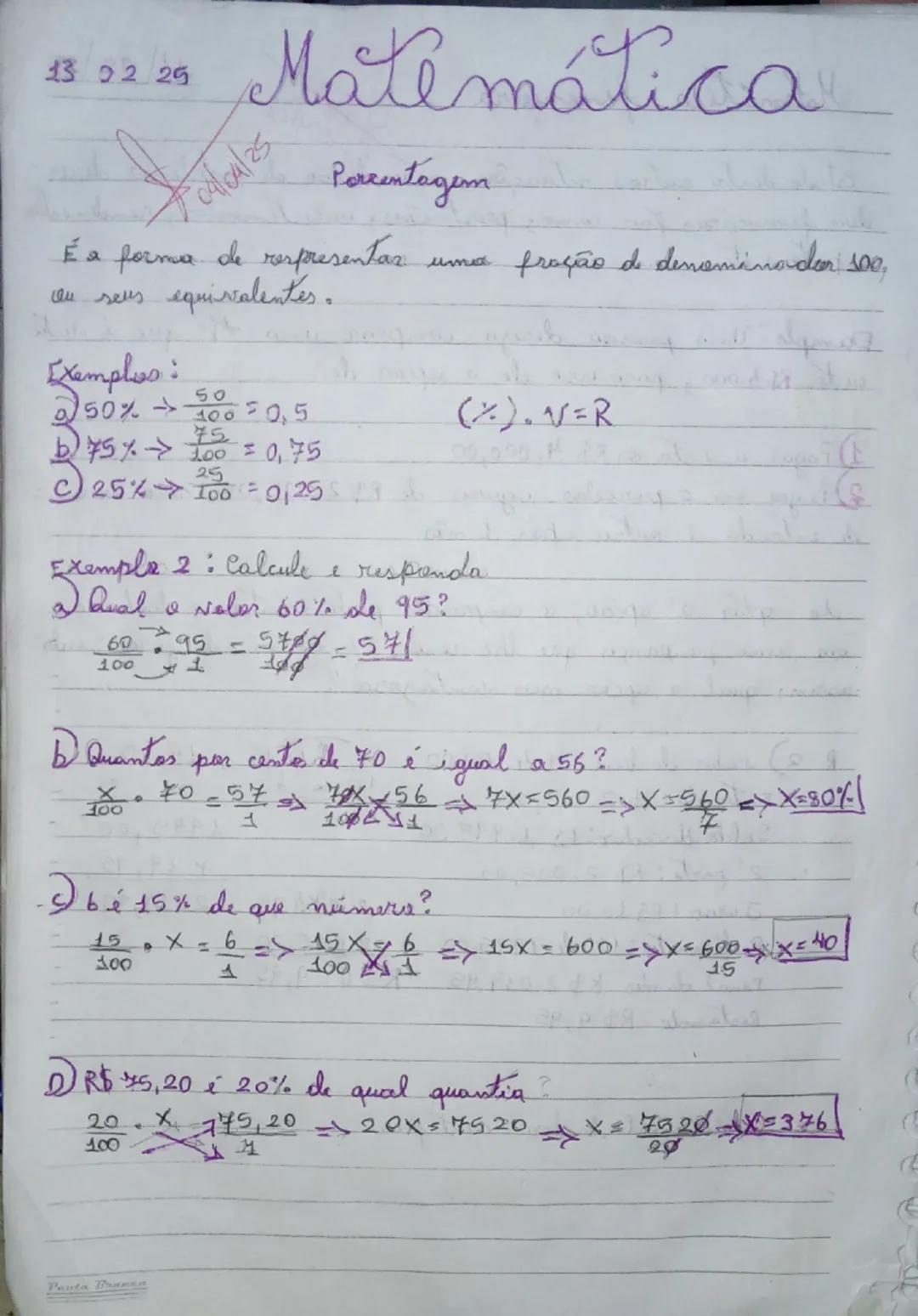 13 02 25 Matemática
Falculs Porcentagem
É a forma de representar uma fração de denominador 100,
ou seus equivalentes.
Exemplos:
a) 50% → 50/