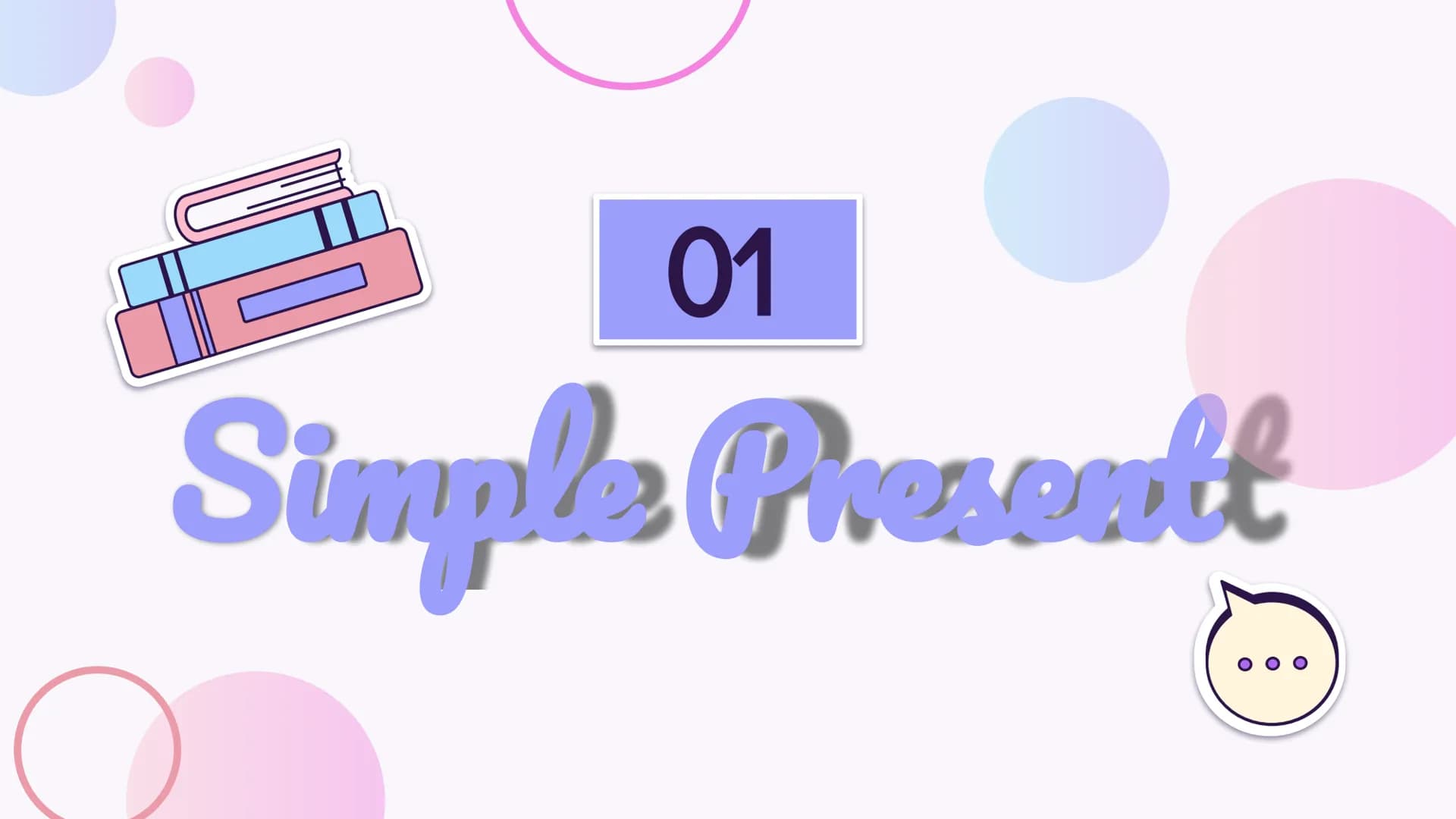 # 01

Simple Present # Simple Present
Simple Present is used for:
→ Actions that happen in the present;
→ Universal truths;
→ Feelings;
→ Wi