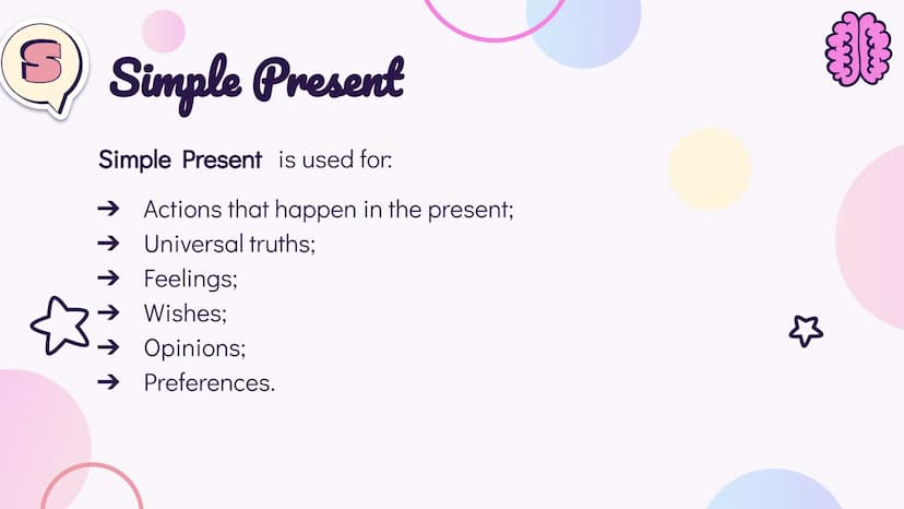 # 01

Simple Present # Simple Present
Simple Present is used for:
→ Actions that happen in the present;
→ Universal truths;
→ Feelings;
→ Wi