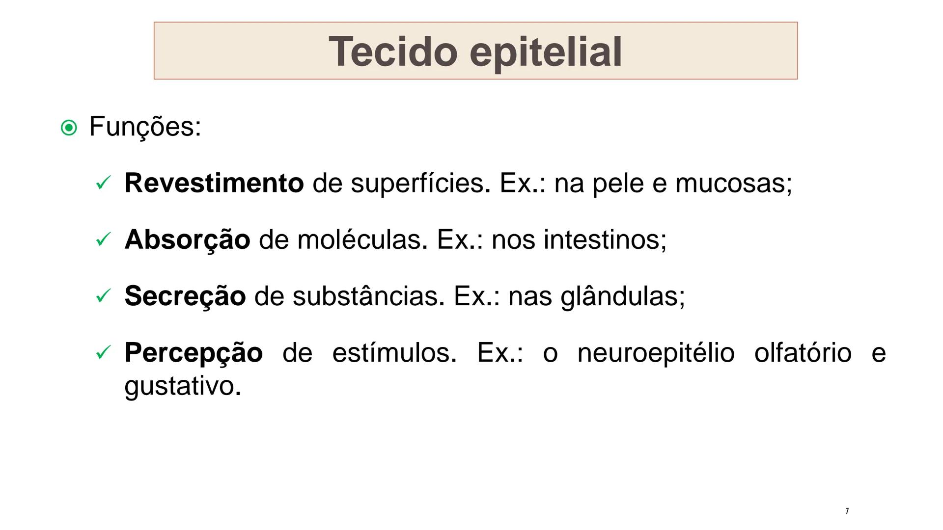 ## HISTOLOGIA

TECIDO EPITELIAL

Professora: Dra. Daniele Mota INTRODUÇÃO
■ Tecidos são conjuntos de células de forma e função
semelhantes.
