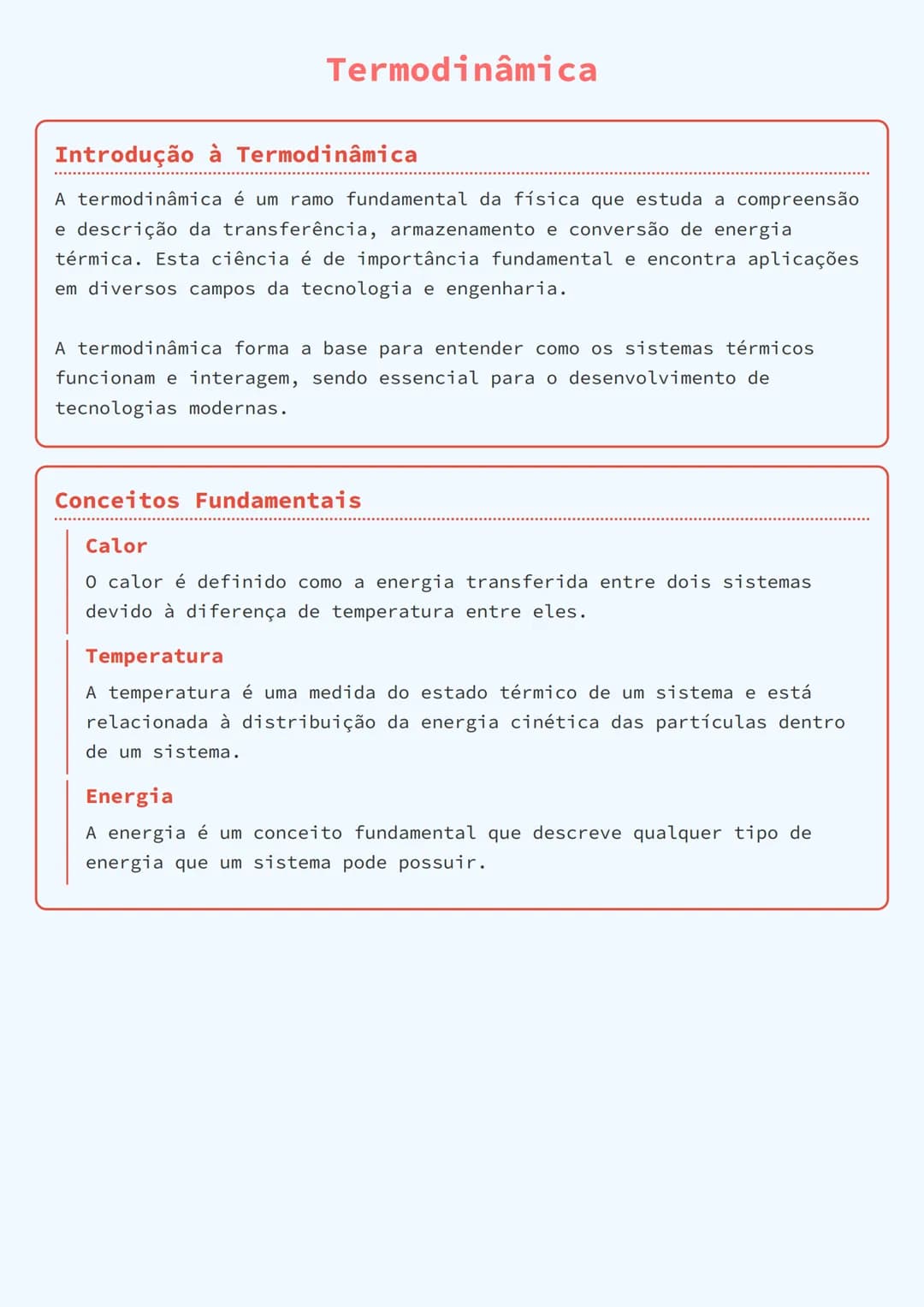 # Termodinâmica

# Introdução à Termodinâmica
A termodinâmica é um ramo fundamental da física que estuda a compreensão
e descrição da transf