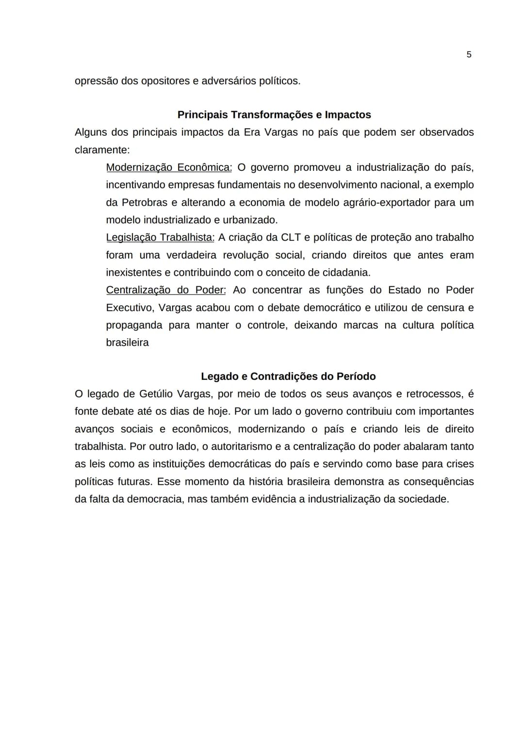 # SUMÁRIO

1 INTRODUÇÃO  1
2 DESENVOLVIMENTO  2
3 CONCLUSÃO  5 --- OCR Start ---
2
1 INTRODUÇÃO
A Era Vargas, que abrange o período de 1930 