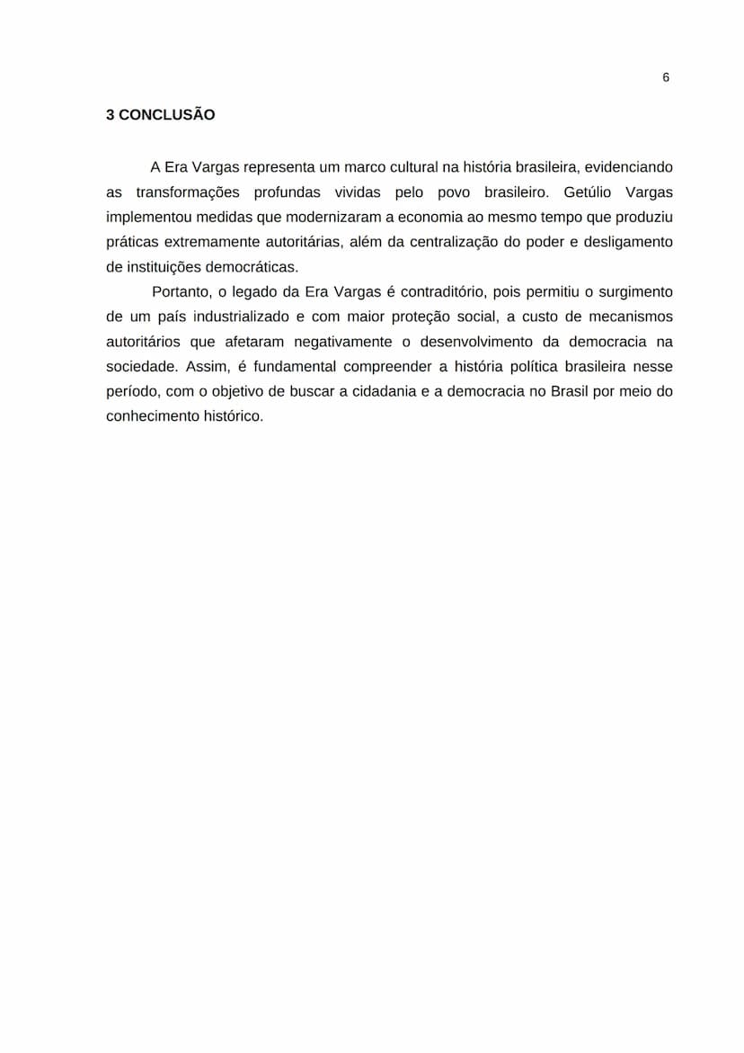 # SUMÁRIO

1 INTRODUÇÃO  1
2 DESENVOLVIMENTO  2
3 CONCLUSÃO  5 --- OCR Start ---
2
1 INTRODUÇÃO
A Era Vargas, que abrange o período de 1930 