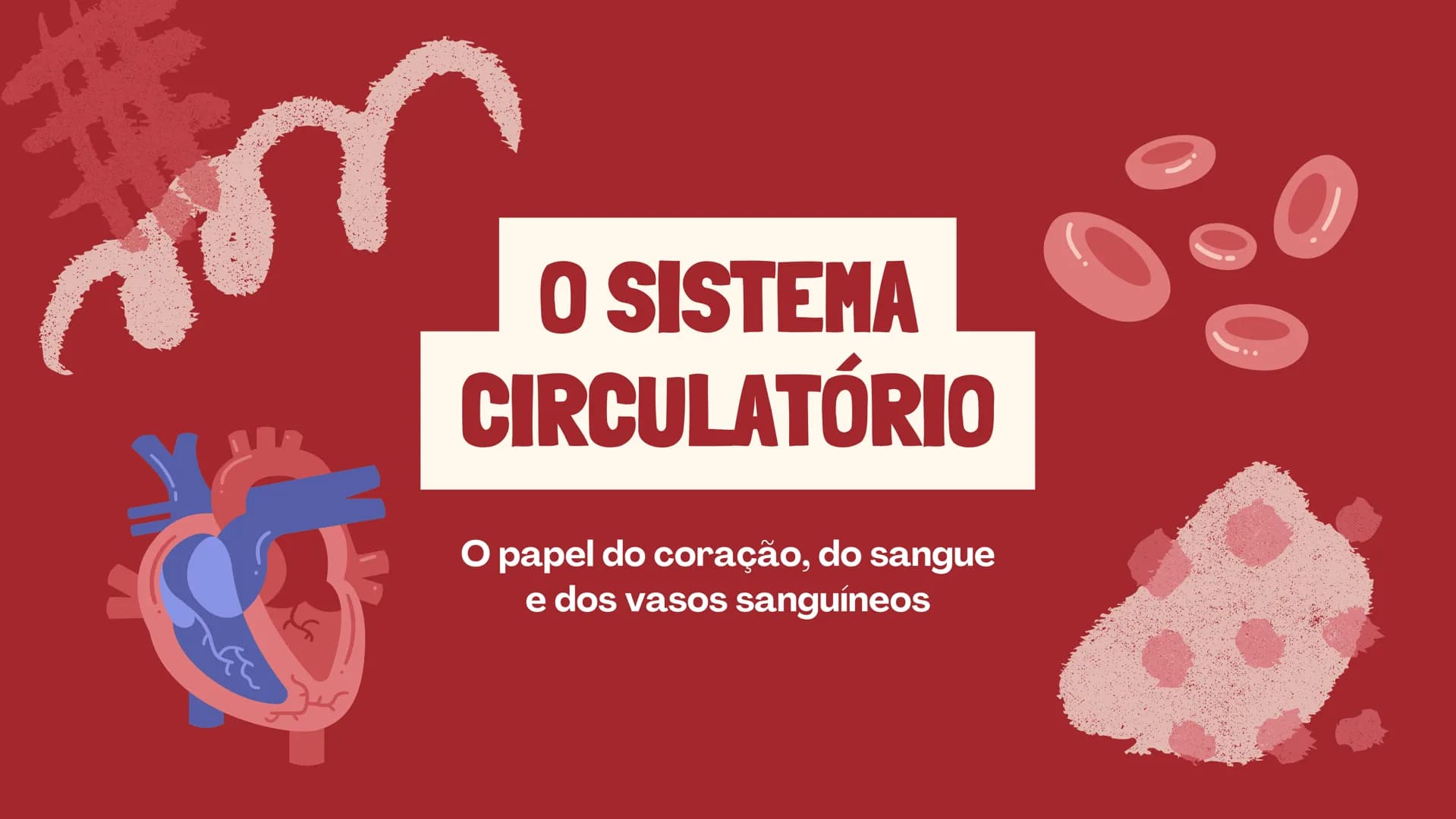 # O SISTEMA CIRCULATÓRIO

O papel do coração, do sangue e dos vasos sanguíneos QUAL É A SUA FREQUÊNCIA CARDÍACA?
Para verificar sua frequênc