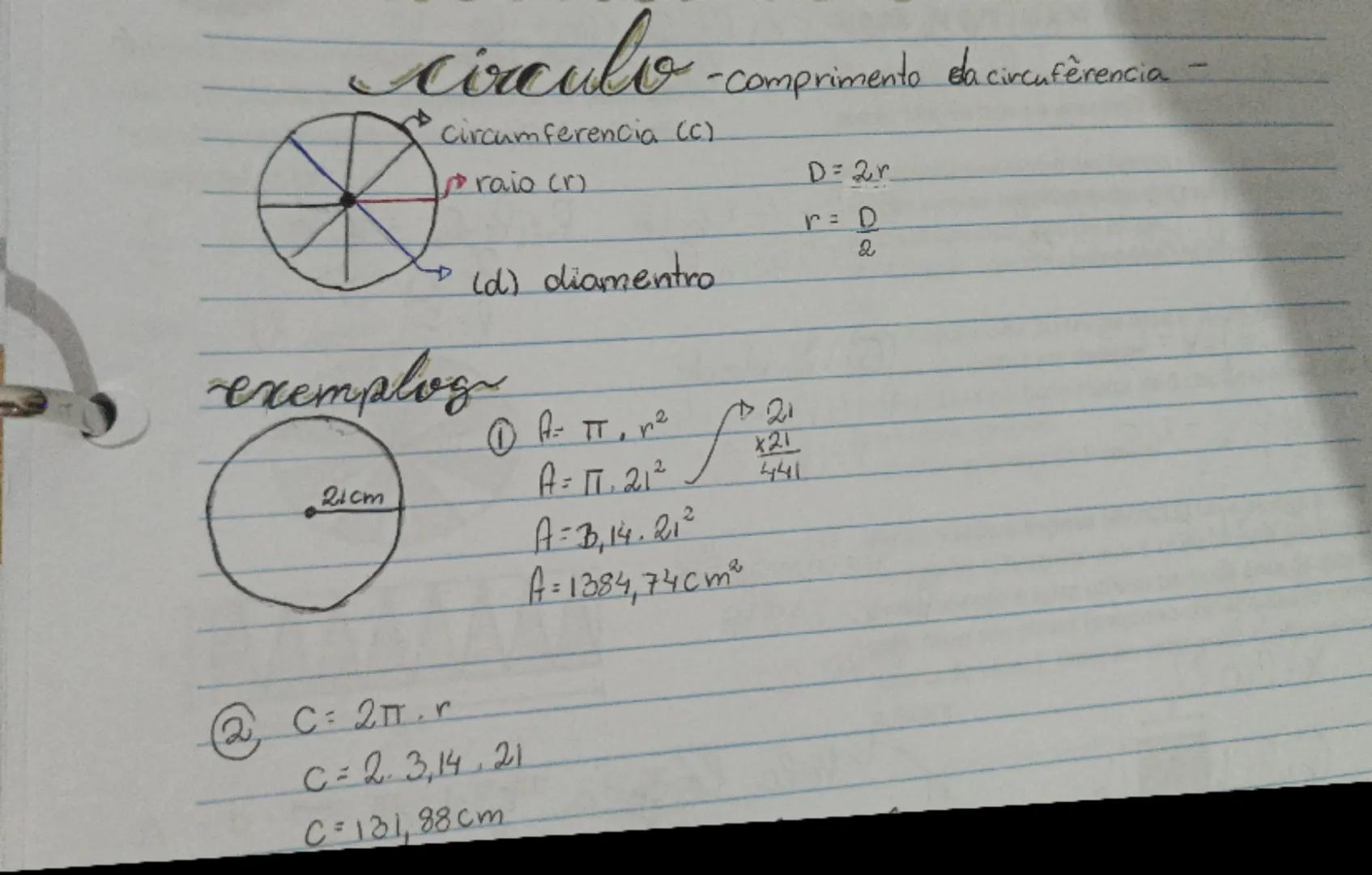 circulo-comprimento da circuferencia -

Circumferencia (c)

raio (r)

D=2r

r = D
2

→ (d) diamentro

exemplos

①A= π. n²

21
*21
21cm
ΑΞ Π.