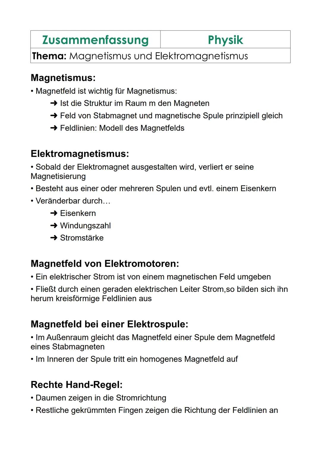 Zusammenfassung
Physik
Thema: Magnetismus und Elektromagnetismus

Magnetismus:
*   Magnetfeld ist wichtig für Magnetismus:
    *   → Ist die