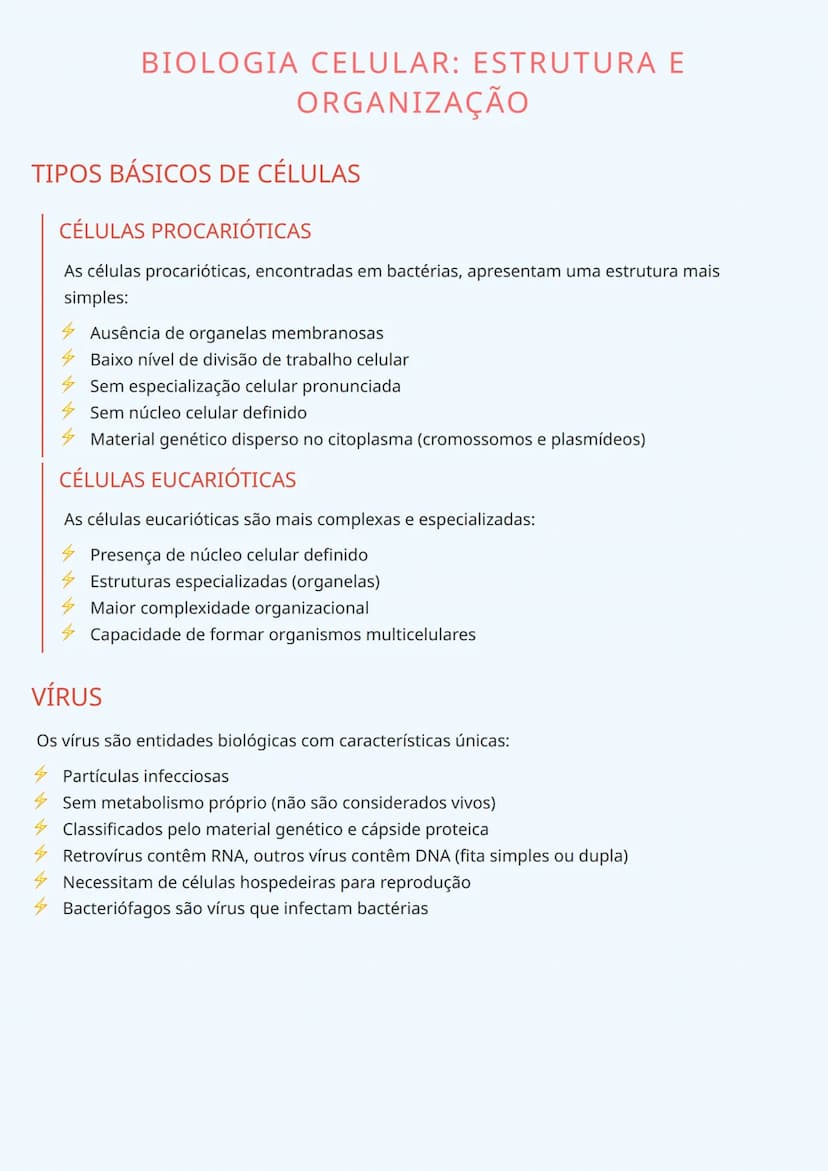 # BIOLOGIA CELULAR: ESTRUTURA E
ORGANIZAÇÃO
# TIPOS BÁSICOS DE CÉLULAS
## CÉLULAS PROCARIÓTICAS
As células procarióticas, encontradas em bac
