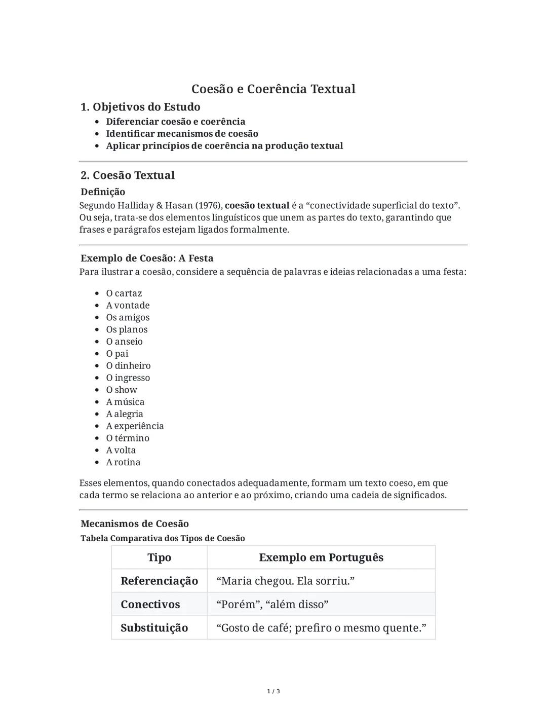 Coesão e Coerência Textual
1. Objetivos do Estudo
- Diferenciar coesão e coerência
- Identificar mecanismos de coesão
- Aplicar princípios d
