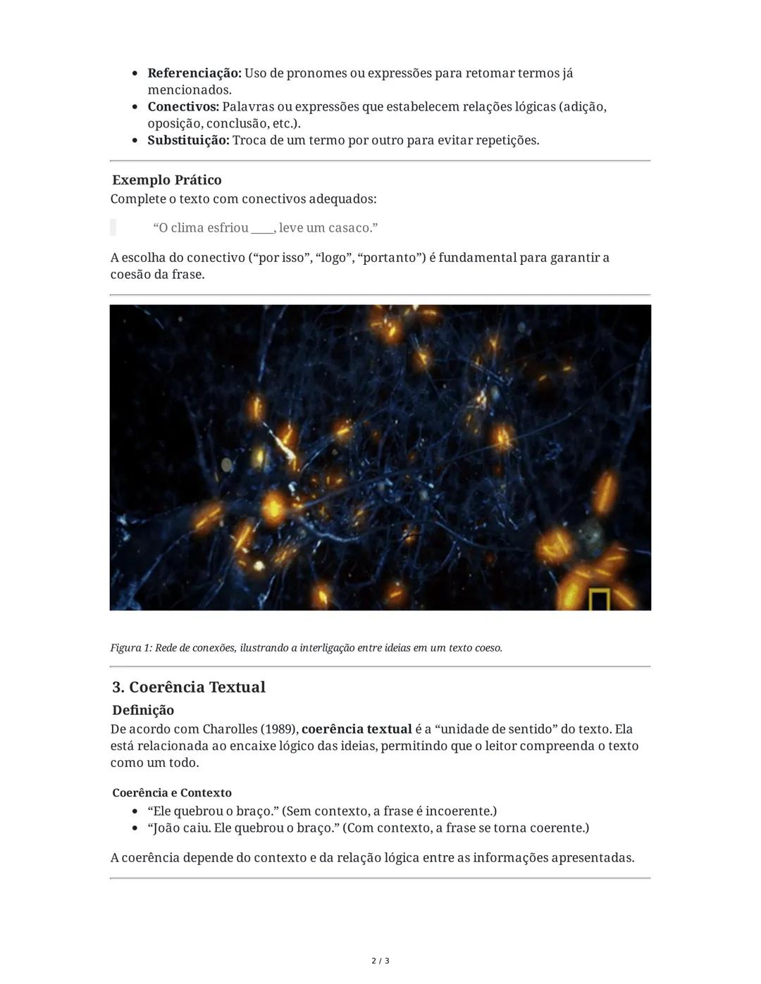 Coesão e Coerência Textual
1. Objetivos do Estudo
- Diferenciar coesão e coerência
- Identificar mecanismos de coesão
- Aplicar princípios d