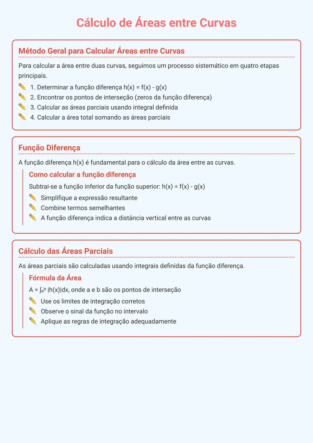 # Cálculo de Áreas entre Curvas

# Método Geral para Calcular Áreas entre Curvas
Para calcular a área entre duas curvas, seguimos um process