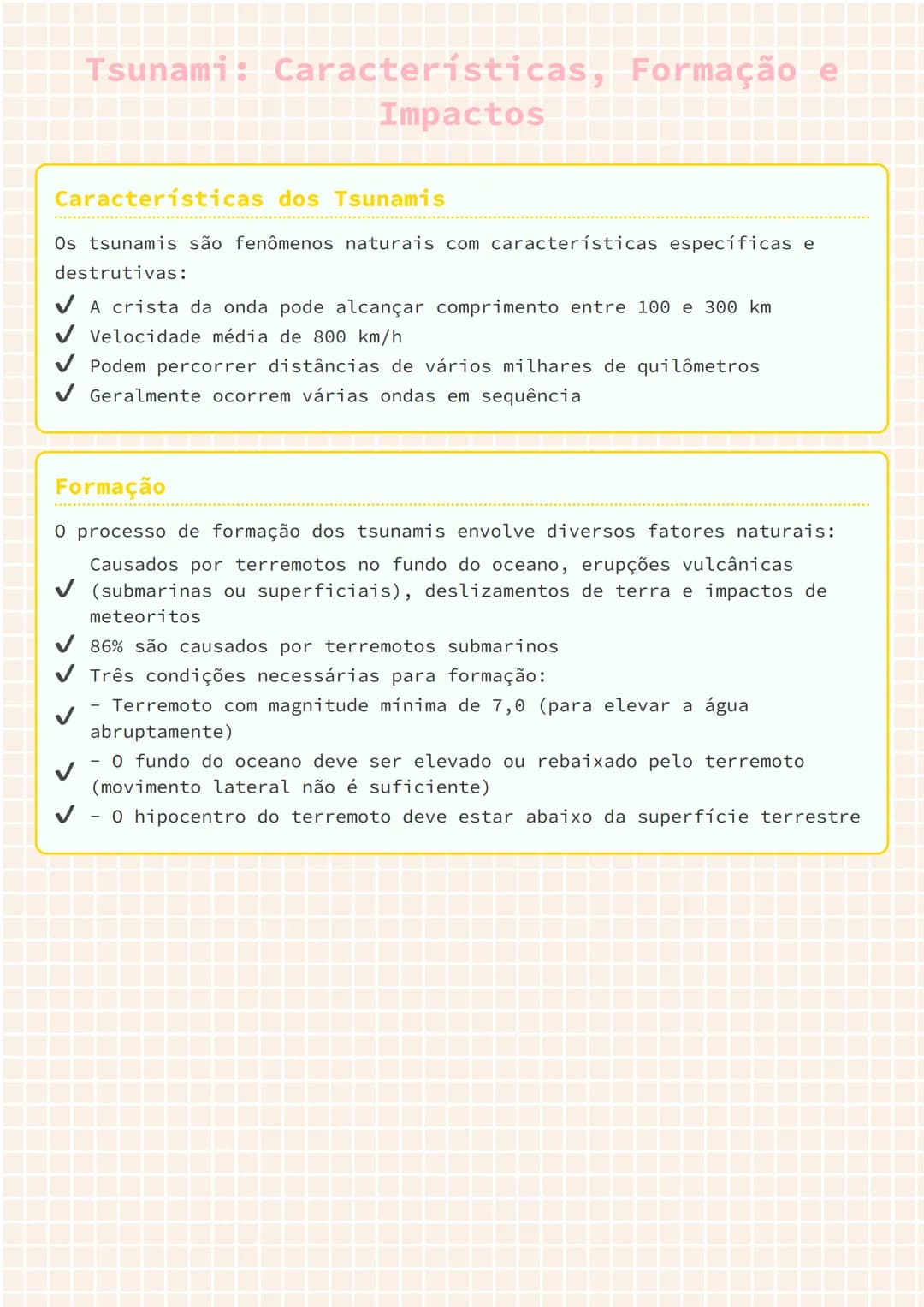 --- OCR Start ---
Tsunami: Características, Formação e
Impactos
Características dos Tsunamis
Os tsunamis são fenômenos naturais com caracter