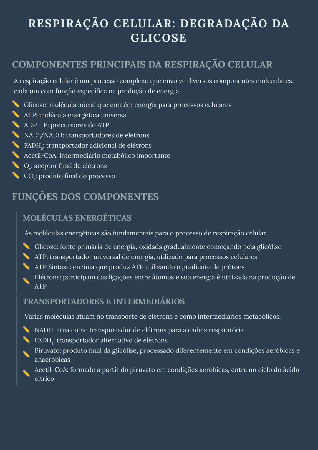 # RESPIRAÇÃO CELULAR: DEGRADAÇÃO DA GLICOSE

# COMPONENTES PRINCIPAIS DA RESPIRAÇÃO CELULAR
A respiração celular é um processo complexo que 