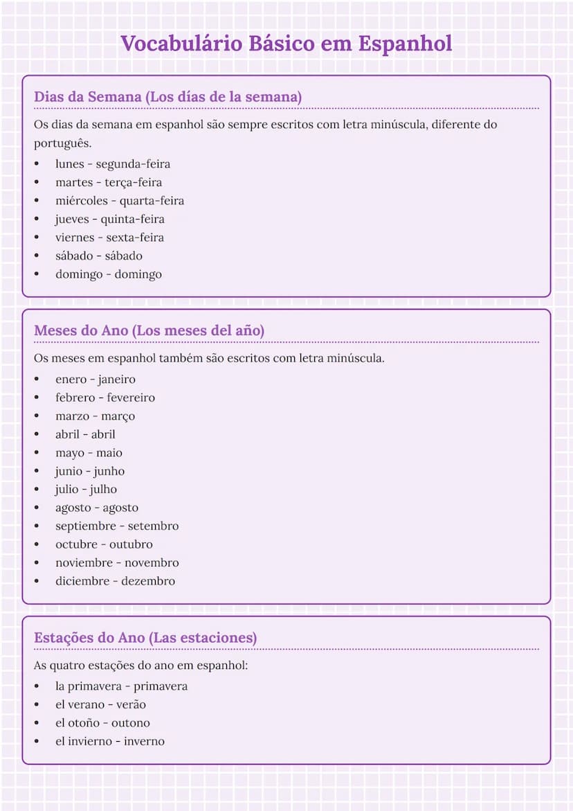--- OCR Start ---
Vocabulário Básico em Espanhol
Dias da Semana (Los días de la semana)
Os dias da semana em espanhol são sempre escritos co