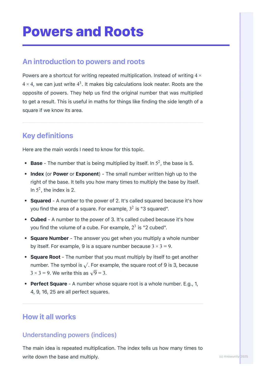 # Powers and Roots

An introduction to powers and roots

Powers are a shortcut for writing repeated multiplication. Instead of writing 4 x
4