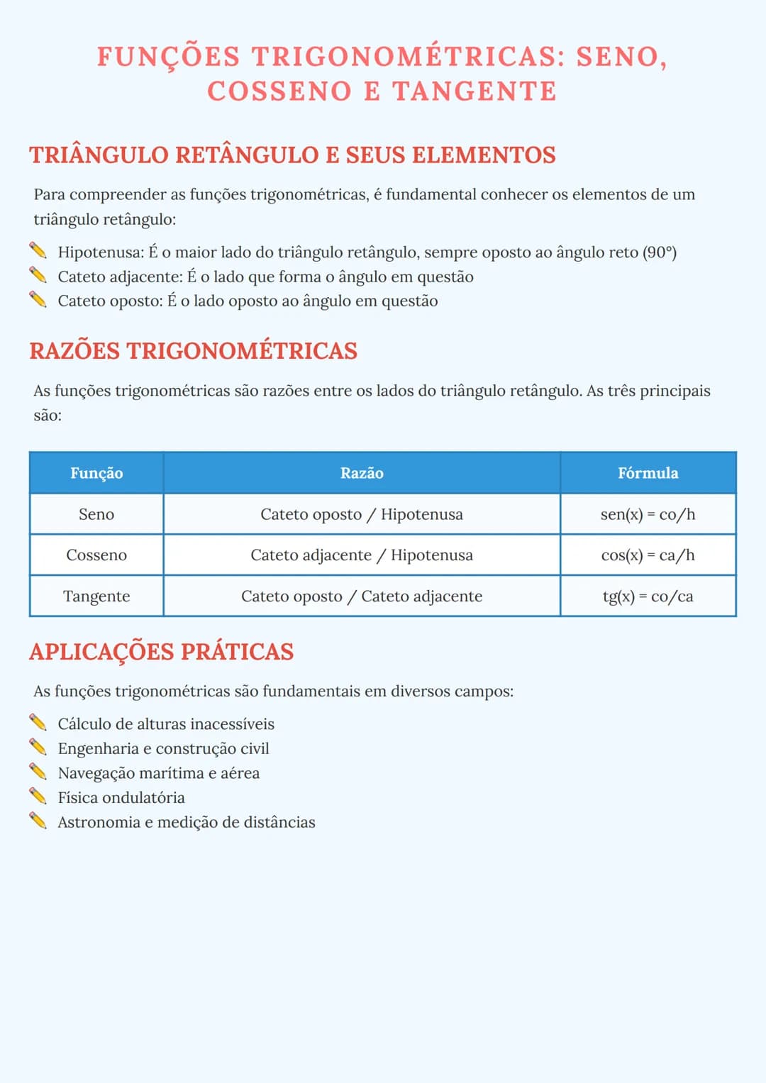 # FUNÇÕES TRIGONOMÉTRICAS: SENO,
COSSSENO E TANGENTE
# TRIÂNGULO RETÂNGULO E SEUS ELEMENTOS
Para compreender as funções trigonométricas, é f