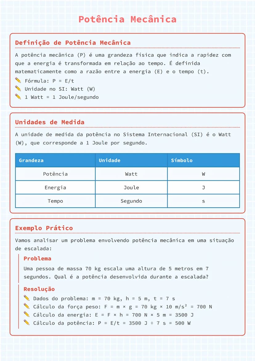 # Potência Mecânica

## Definição de Potência Mecânica
A potência mecânica (P) é uma grandeza física que indica a rapidez com
que a energia 