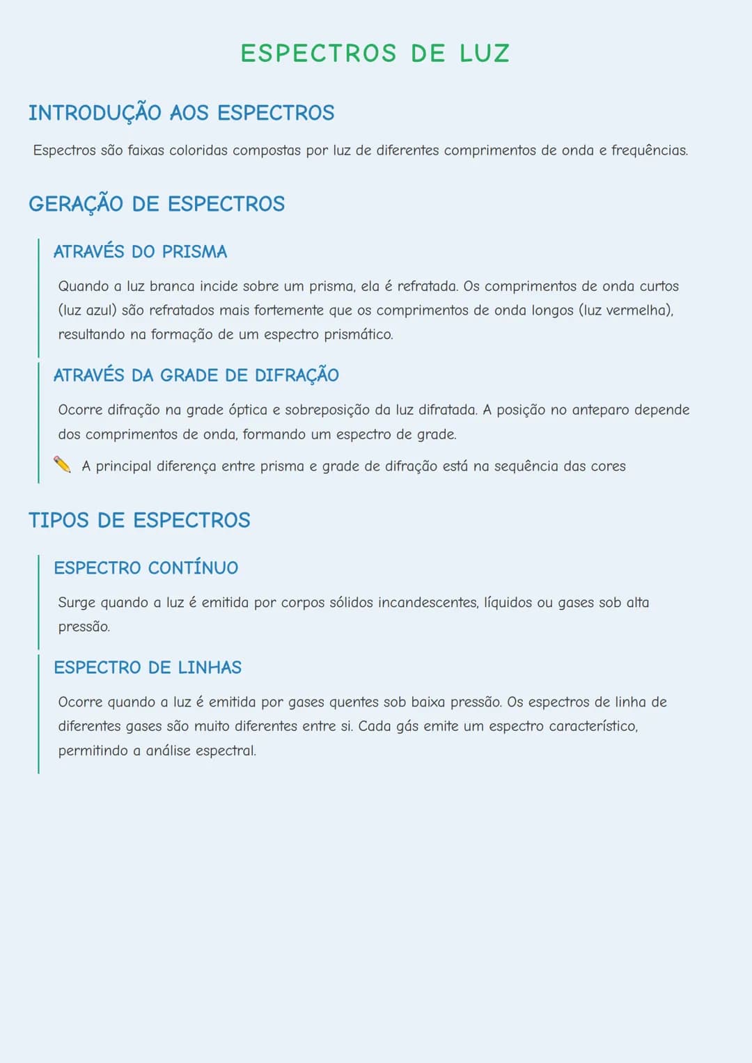 # ESPECTROS DE LUZ

# INTRODUÇÃO AOS ESPECTROS
Espectros são faixas coloridas compostas por luz de diferentes comprimentos de onda e frequên