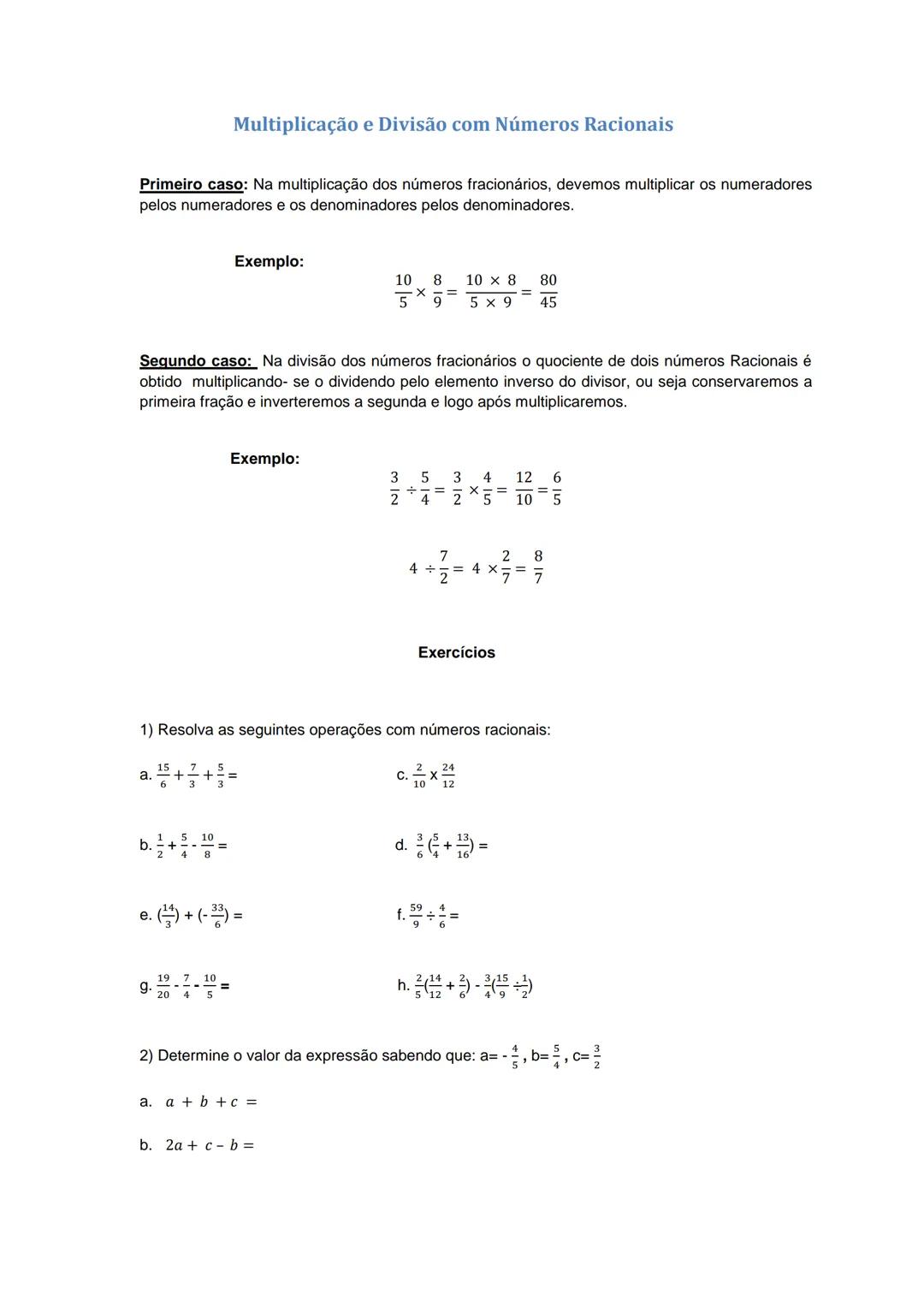 Sumário
OPERAÇÕES COM NÚMEROS RACIONAIS
Adição e Subtração com Números Racionais.
OPERAÇÕES COM NÚMEROS RACIONAIS NA FORMA DECIMAL
Comparaçã
