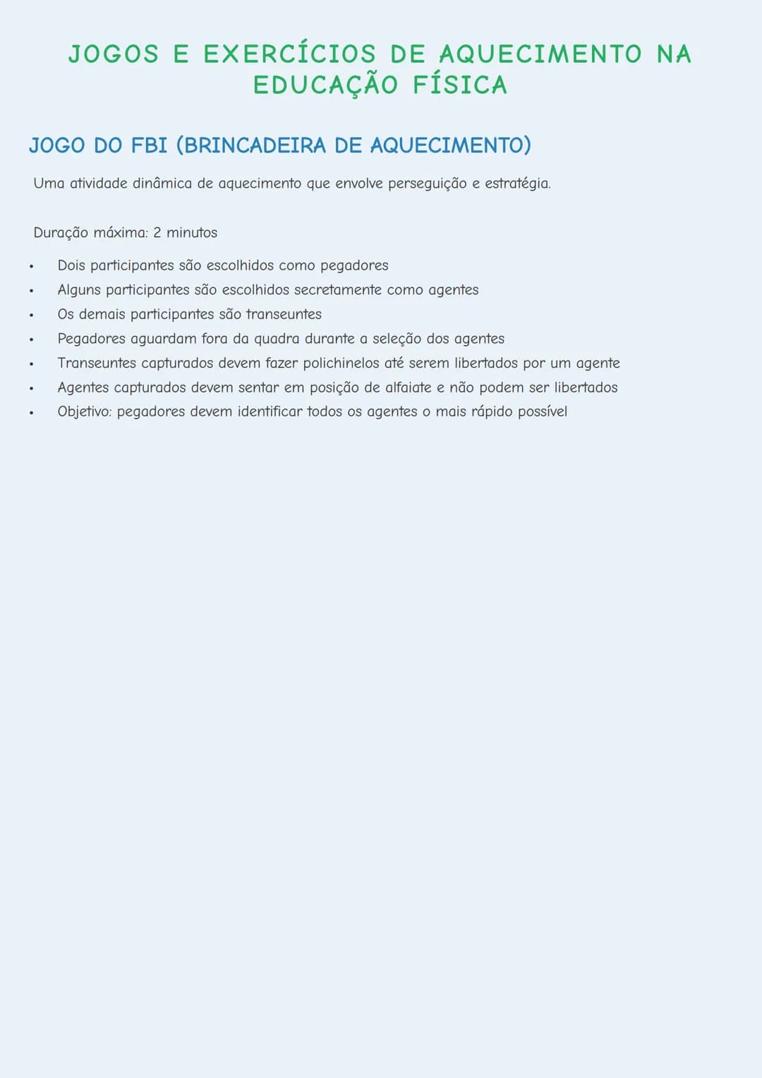 --- OCR Start ---
JOGOS E EXERCÍCIOS DE AQUECIMENTO NA
EDUCAÇÃO FÍSICA
JOGO DO FBI (BRINCADEIRA DE AQUECIMENTO)
Uma atividade dinâmica de aq