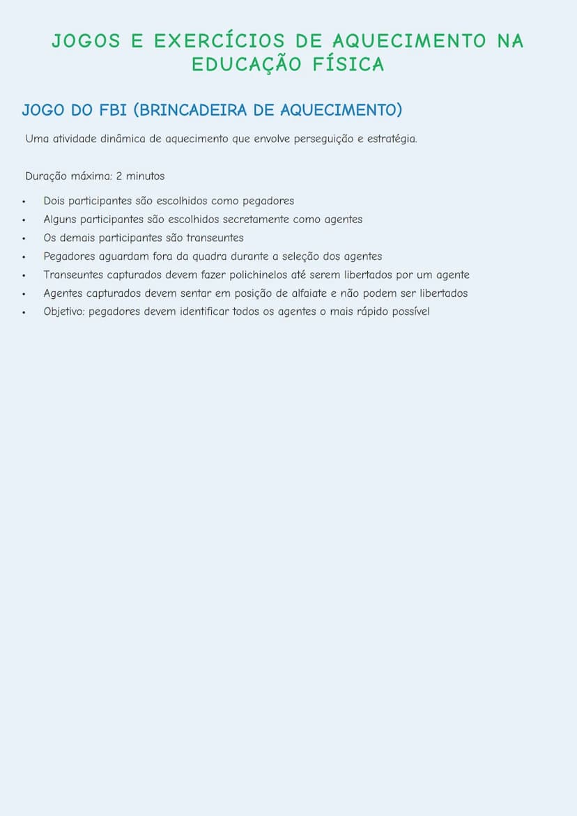 --- OCR Start ---
JOGOS E EXERCÍCIOS DE AQUECIMENTO NA
EDUCAÇÃO FÍSICA
JOGO DO FBI (BRINCADEIRA DE AQUECIMENTO)
Uma atividade dinâmica de aq