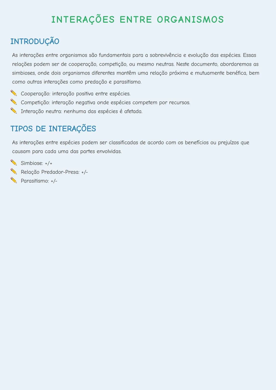 --- OCR Start ---
INTERAÇÕES ENTRE ORGANISMOS
INTRODUÇÃO
As interações entre organismos são fundamentais para a sobrevivência e evolução das