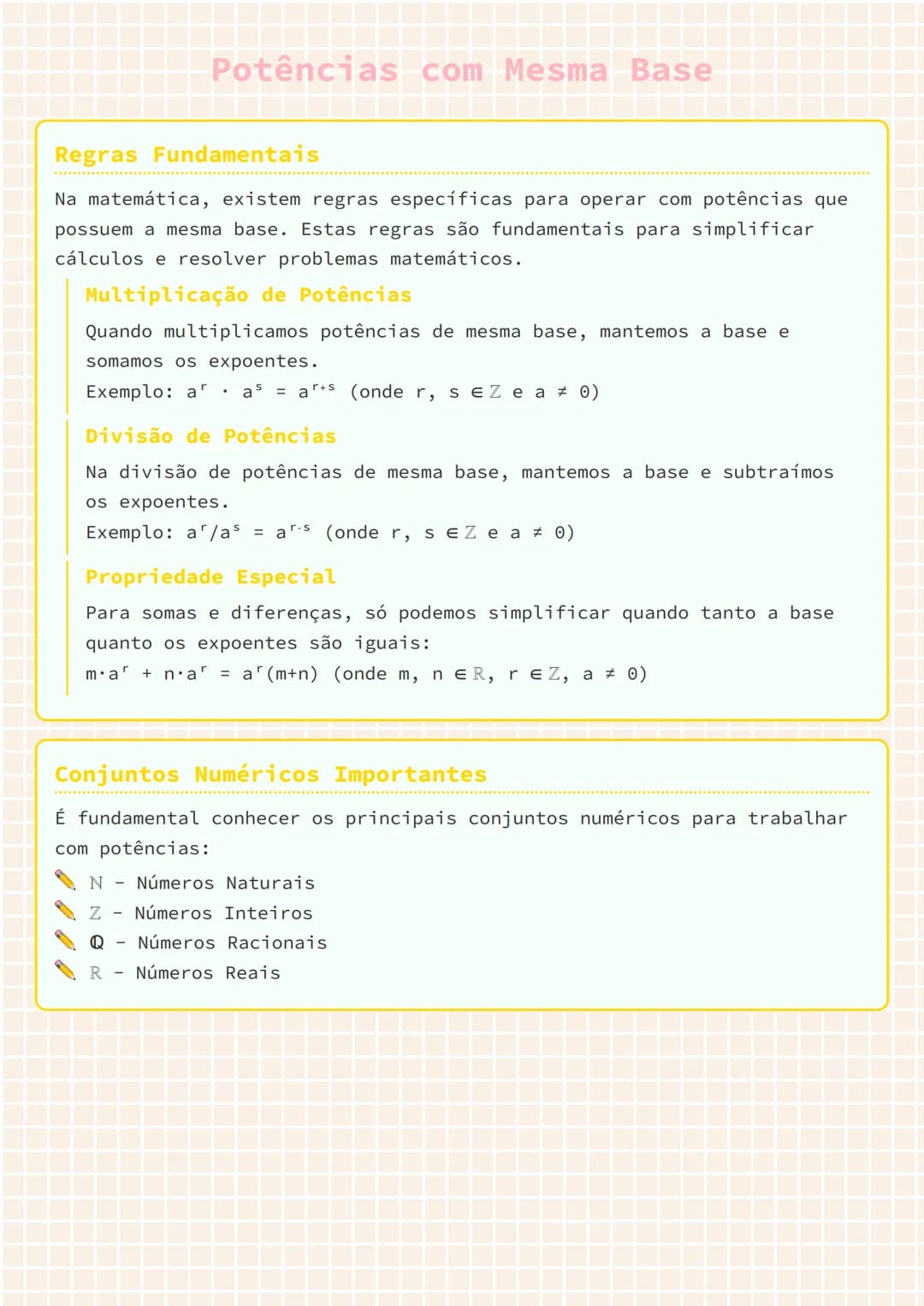# Potências com Mesma Base

## Regras Fundamentais

Na matemática, existem regras específicas para operar com potências que
possuem a mesma 