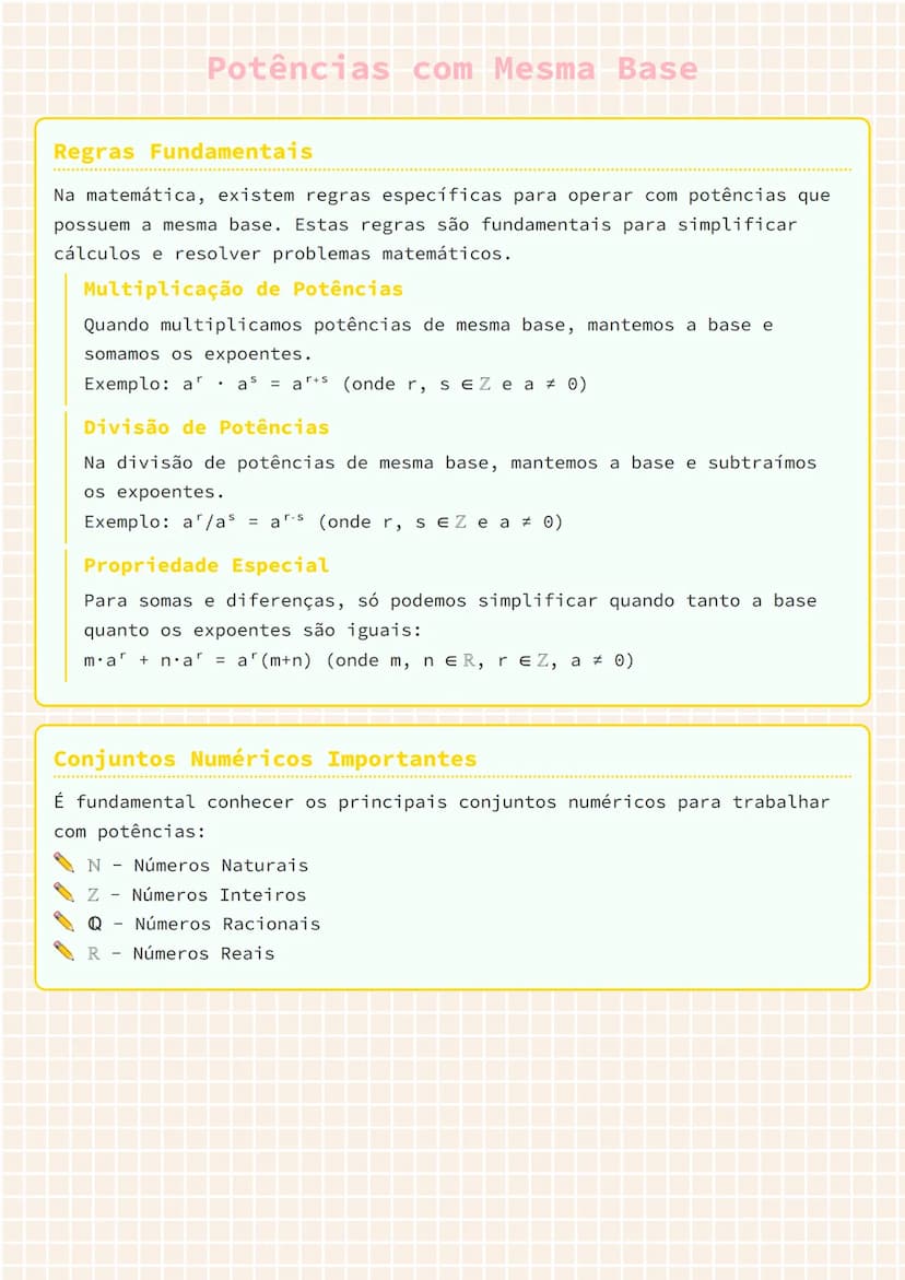 # Potências com Mesma Base

## Regras Fundamentais

Na matemática, existem regras específicas para operar com potências que
possuem a mesma 