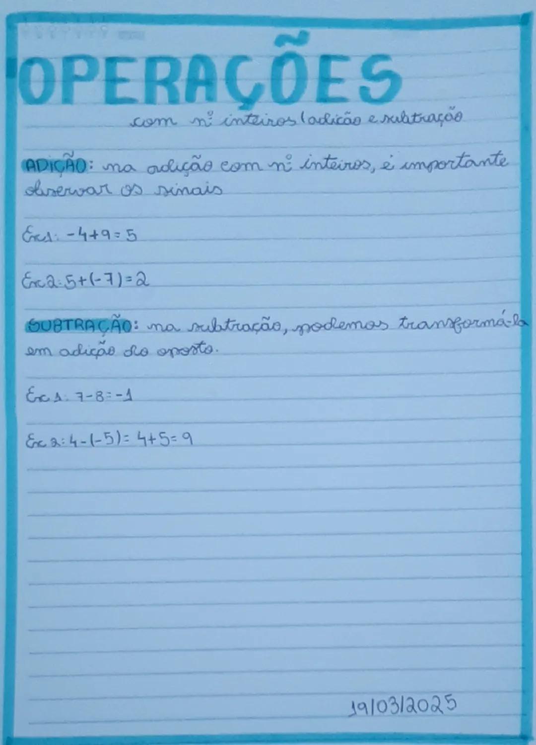 # OPERAÇÕES

com ni inteiros ladição e subtração

ADIÇÃO: ma ardição com n inteiros, é importante.
observar os sinais

GA-449-5

Ex2:5+(-7)=