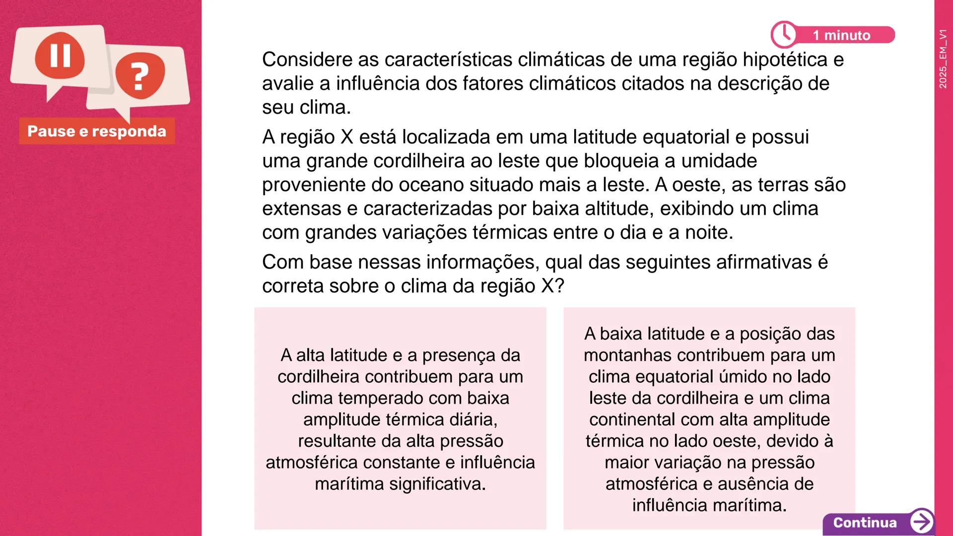 1a
Série

Geografia

Elementos e fatores que
influenciam o clima

1º bimestre
Aula 2

Ensino
Médio

MATERIAL
DIGITAL

Secretaria da
cretaria