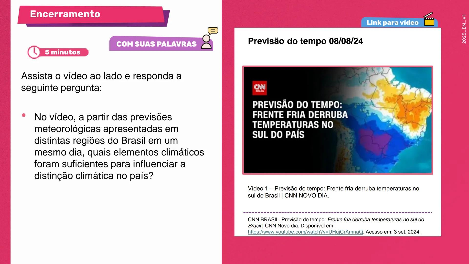 1a
Série

Geografia

Elementos e fatores que
influenciam o clima

1º bimestre
Aula 2

Ensino
Médio

MATERIAL
DIGITAL

Secretaria da
cretaria