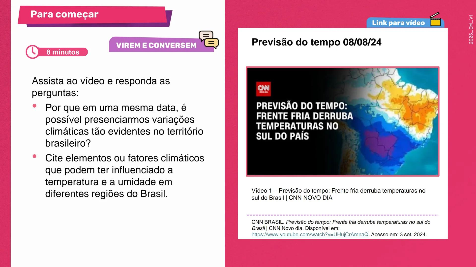1a
Série

Geografia

Elementos e fatores que
influenciam o clima

1º bimestre
Aula 2

Ensino
Médio

MATERIAL
DIGITAL

Secretaria da
cretaria