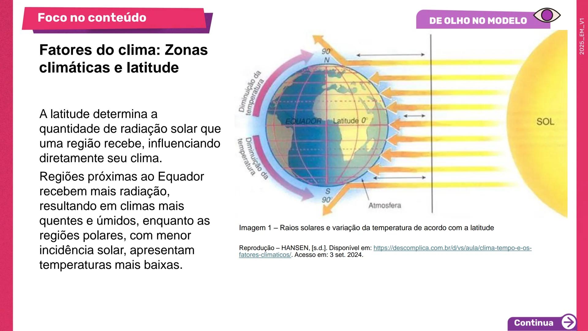 1a
Série

Geografia

Elementos e fatores que
influenciam o clima

1º bimestre
Aula 2

Ensino
Médio

MATERIAL
DIGITAL

Secretaria da
cretaria
