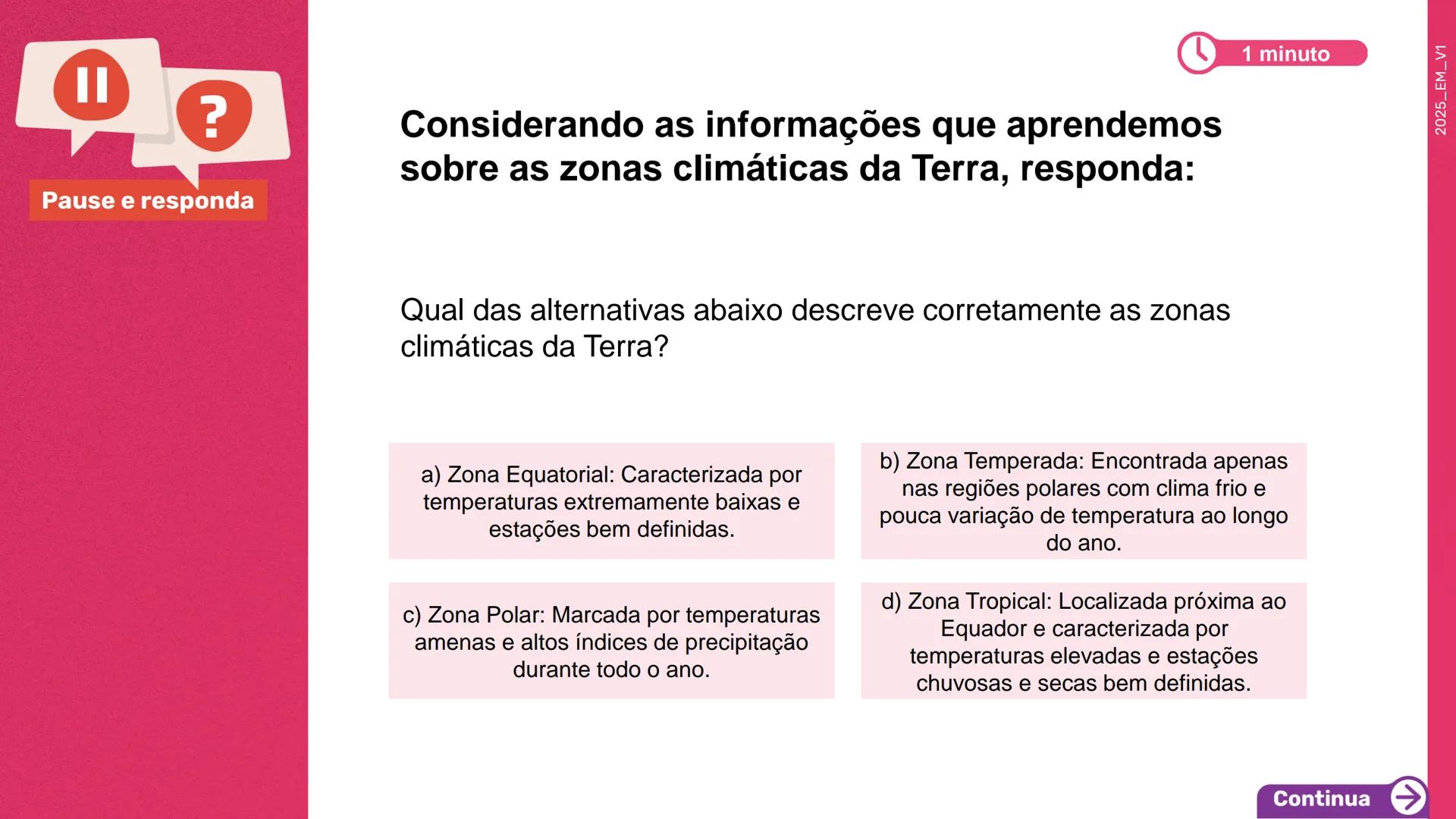 1a
Série

Geografia

Elementos e fatores que
influenciam o clima

1º bimestre
Aula 2

Ensino
Médio

MATERIAL
DIGITAL

Secretaria da
cretaria