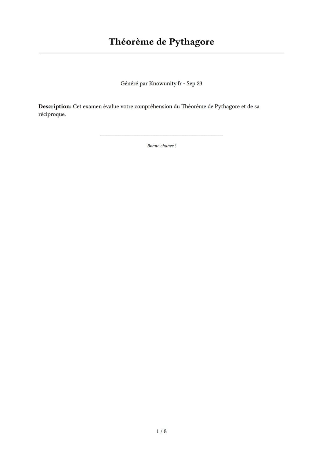 # Théorème de Pythagore

Généré par Knowunity.fr - Sep 23

Description: Cet examen évalue votre compréhension du Théorème de Pythagore et de