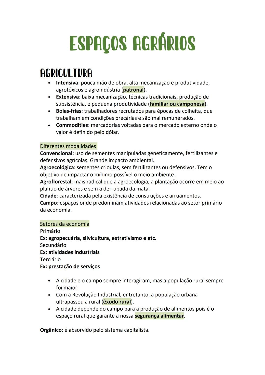 # ESPAÇOS AGRÁRIOS
# AGRICULTURA
- Intensiva: pouca mão de obra, alta mecanização e produtividade,
agrotóxicos e agroindústria (patronal).