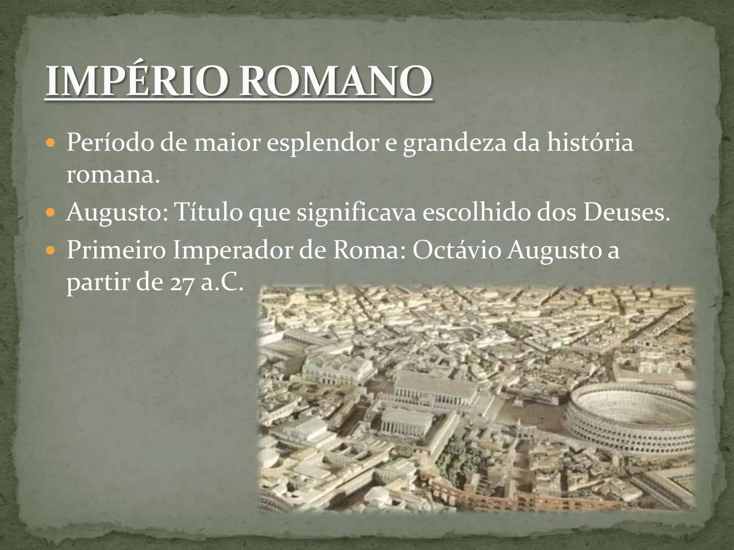 IMPÉRIO ROMANO ORIGEM...
- -> Surgiu a partir de tribos Latinas ao redor de um
forte às margens do Rio Tibre.
- Evitar a invasão dos Etrusc