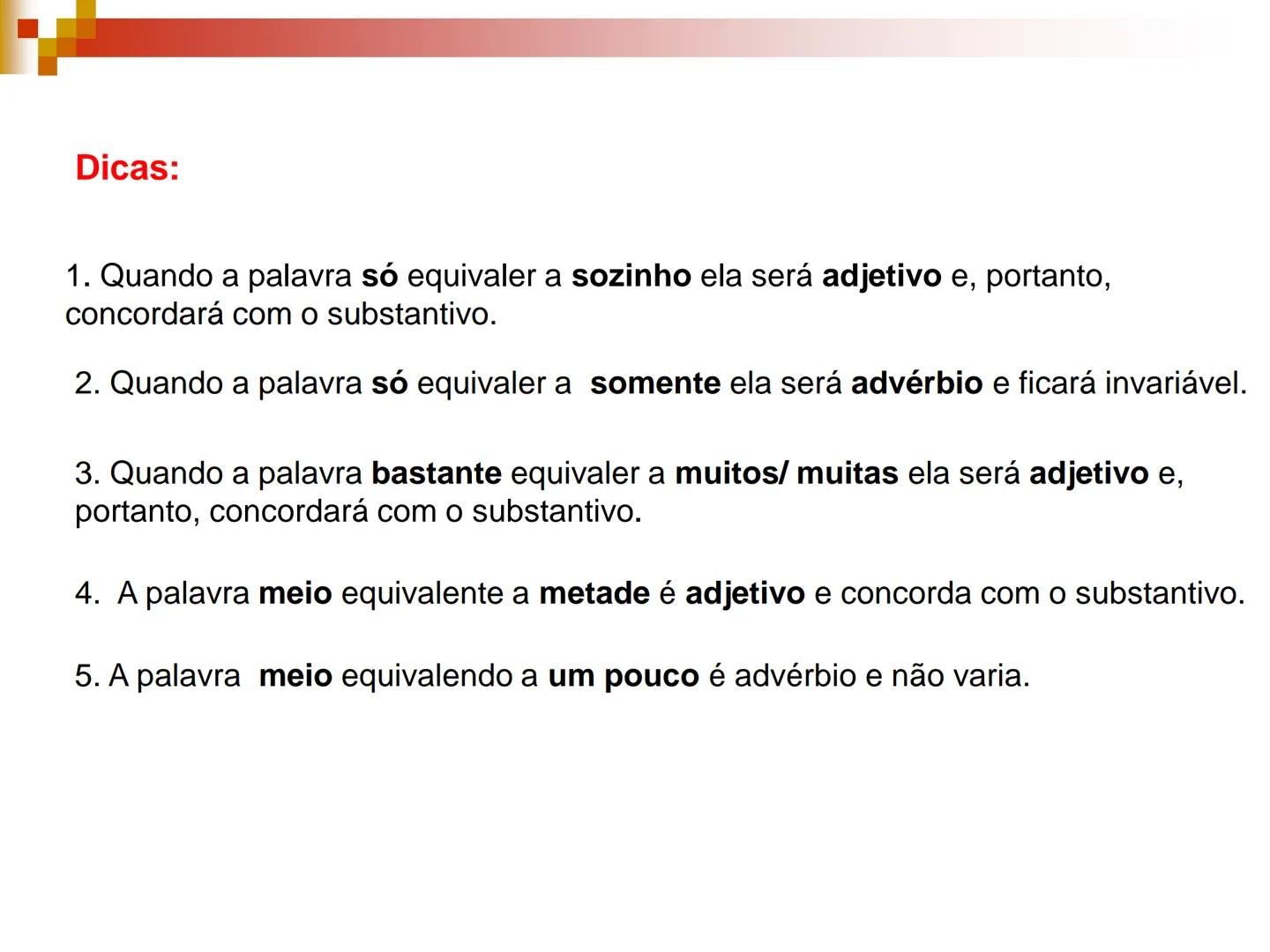 Concordância
Nominal # Concordância Nominal
Regra Geral
O artigo, o pronome, o numeral e o adjetivo devem concordar em gênero e
número com
