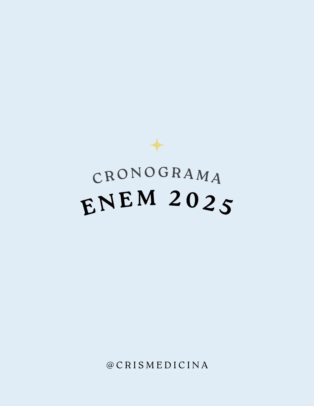 * * *
CRONOGRAMA
ENEM 2025
@CRISMEDICINA ESTE CRONOGRAMA É UM PLANEJAMENTO DE
42 SEMANAS, COM INÍCIO NO DIA 6 DE
JANEIRO E TÉRMINO NO DIA