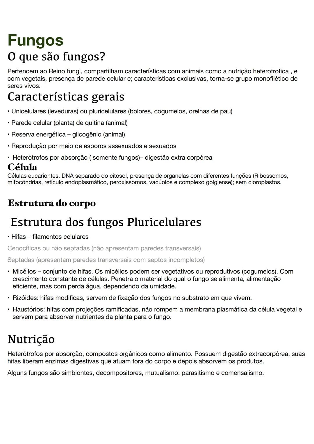 # Fungos
O que são fungos?
Pertencem ao Reino fungi, compartilham características com animais como a nutrição heterotrofica, e
com vegetai