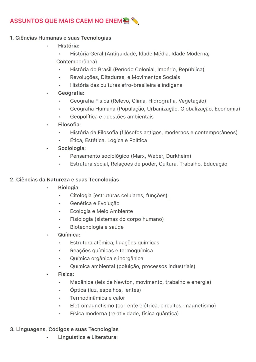 # ASSUNTOS QUE MAIS CAEM NO ENEM
1. Ciências Humanas e suas Tecnologias
* História:
* História Geral (Antiguidade, Idade M