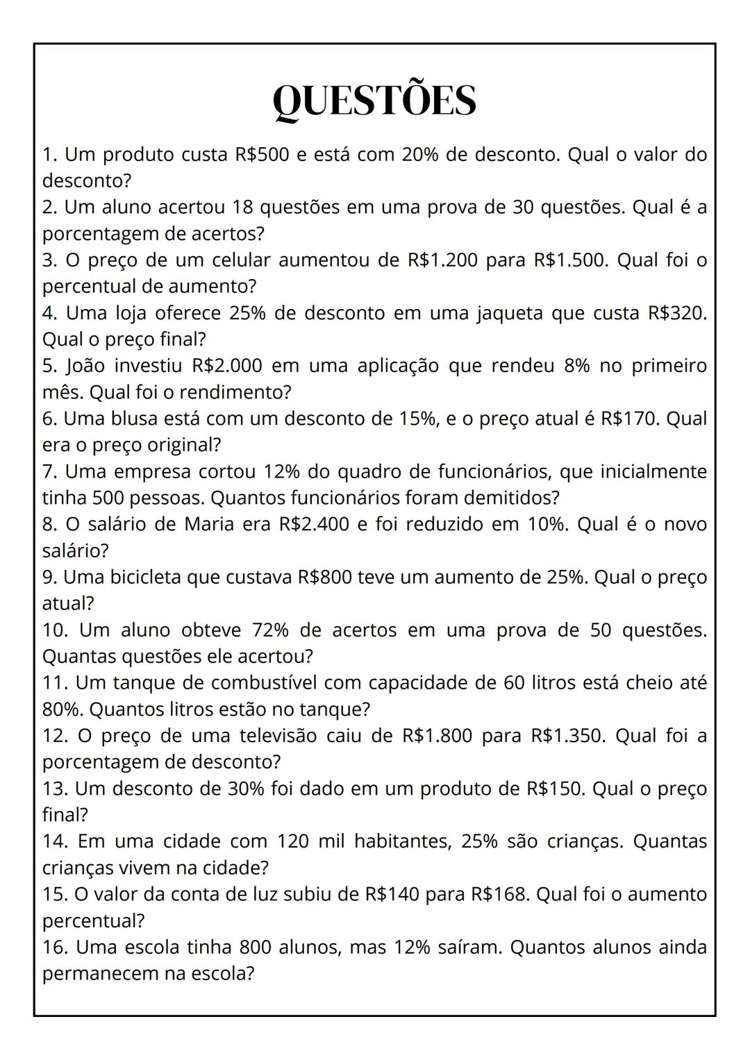 ```
4
50
QUESTÕES DE
PORCENTAGEM
gy
1= sin(x+u
a²+b²cosxcos
``` # QUESTÕES
1. Um produto custa R$500 e está com 20% de desconto. Qual o val
