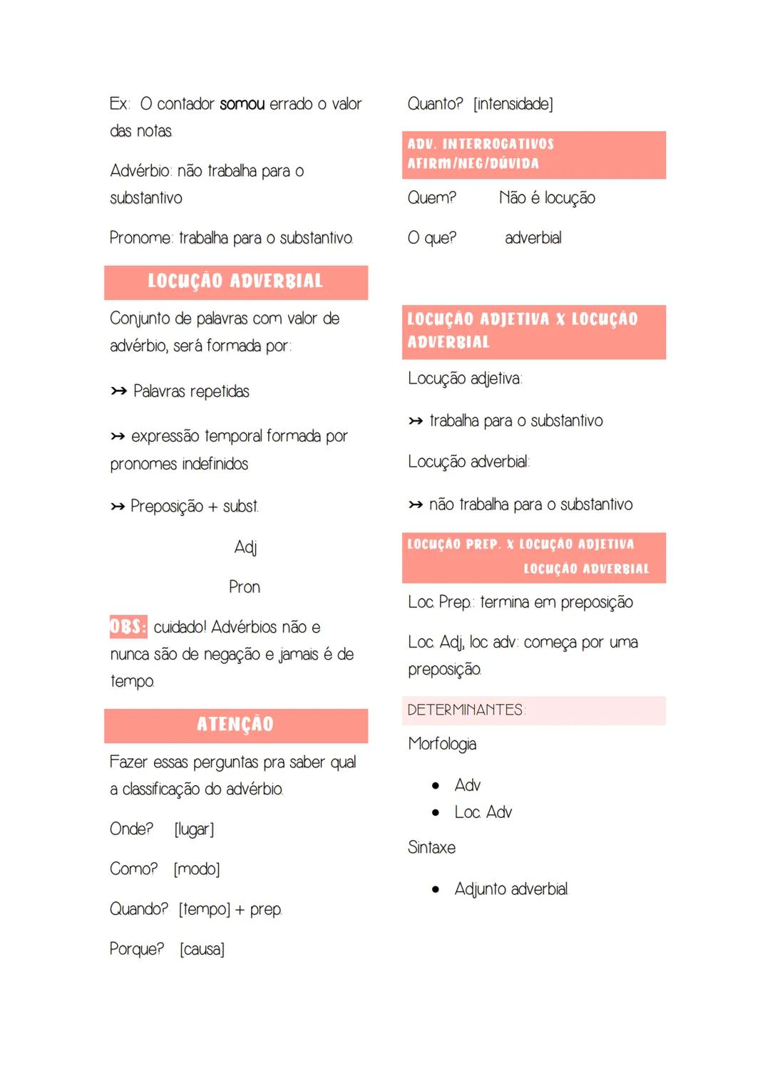 # Adverbio
Classe invariável modificadora do
verbo, intensificadora, atribui
circunstancias, do adjetivo ou do
próprio adverbio
## TIPOS D