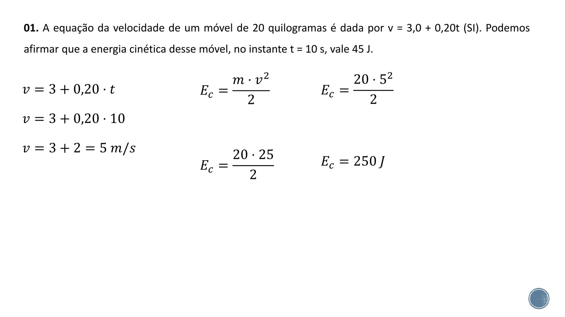 # Energia mecânica
$E_m = E_c + E_p$
Energia cinética
Energia potencial gravitacional
Energia potencial elástica # Energia Cinética (E)