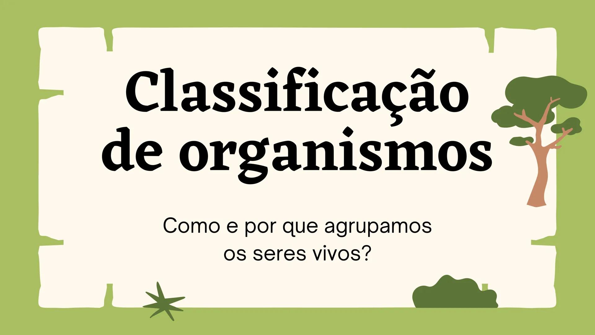 # Biologia
2º ano
I Trimestre
2025 # Classificação
de organismos
Como e por que agrupamos
os seres vivos? # TAXONOMIA
**Classificação**
