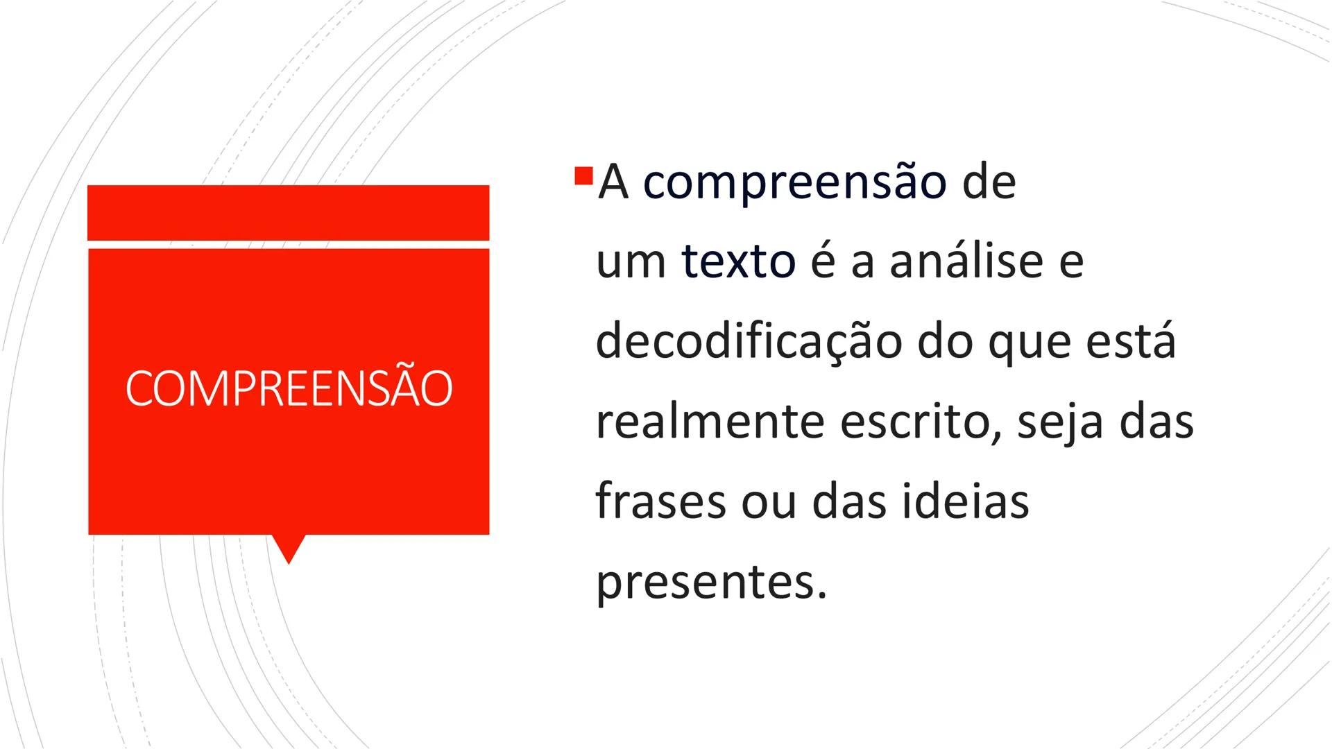 # COMPREENSÃO E
INTERPRETAÇÃO DE TEXTOS
Hugo Cardoso COMPREENSÃO
■A compreensão de
um texto é a análise e
decodificação do que está
realme