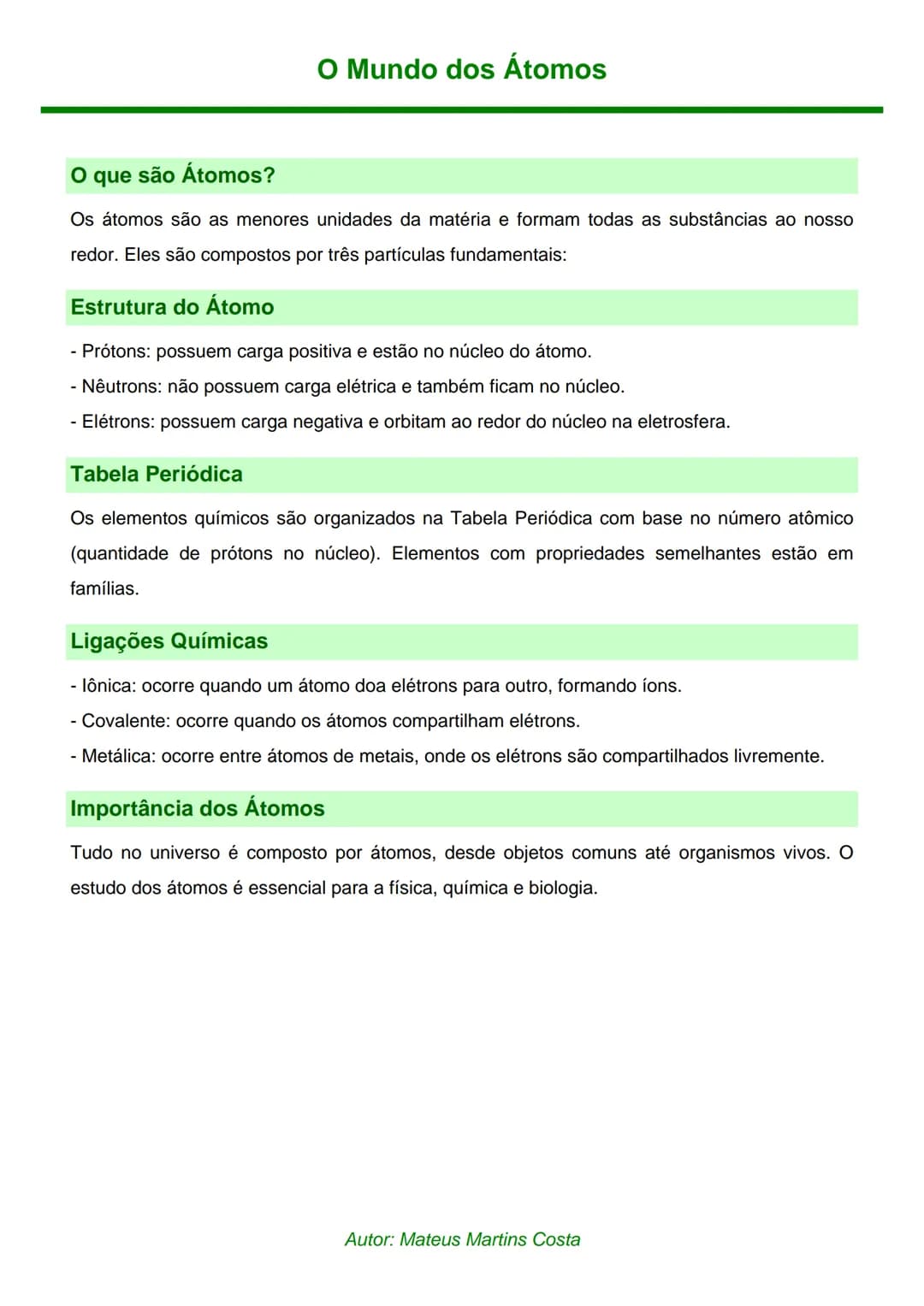 # O Mundo dos Átomos
## O que são Átomos?
Os átomos são as menores unidades da matéria e formam todas as substâncias ao nosso
redor. Eles