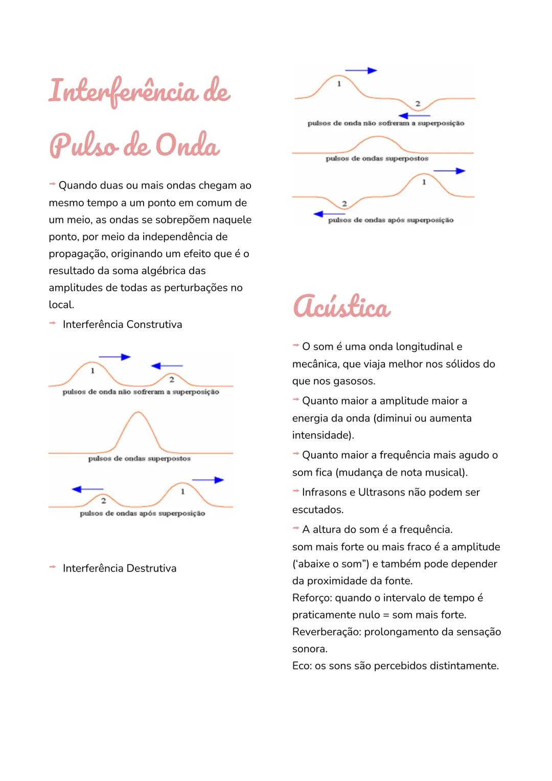 # Ondulatória
- Pulso é toda e qualquer perturbação de
natureza física que se propaga em um
meio.
- Onda é a sequência ordenada e
periódica