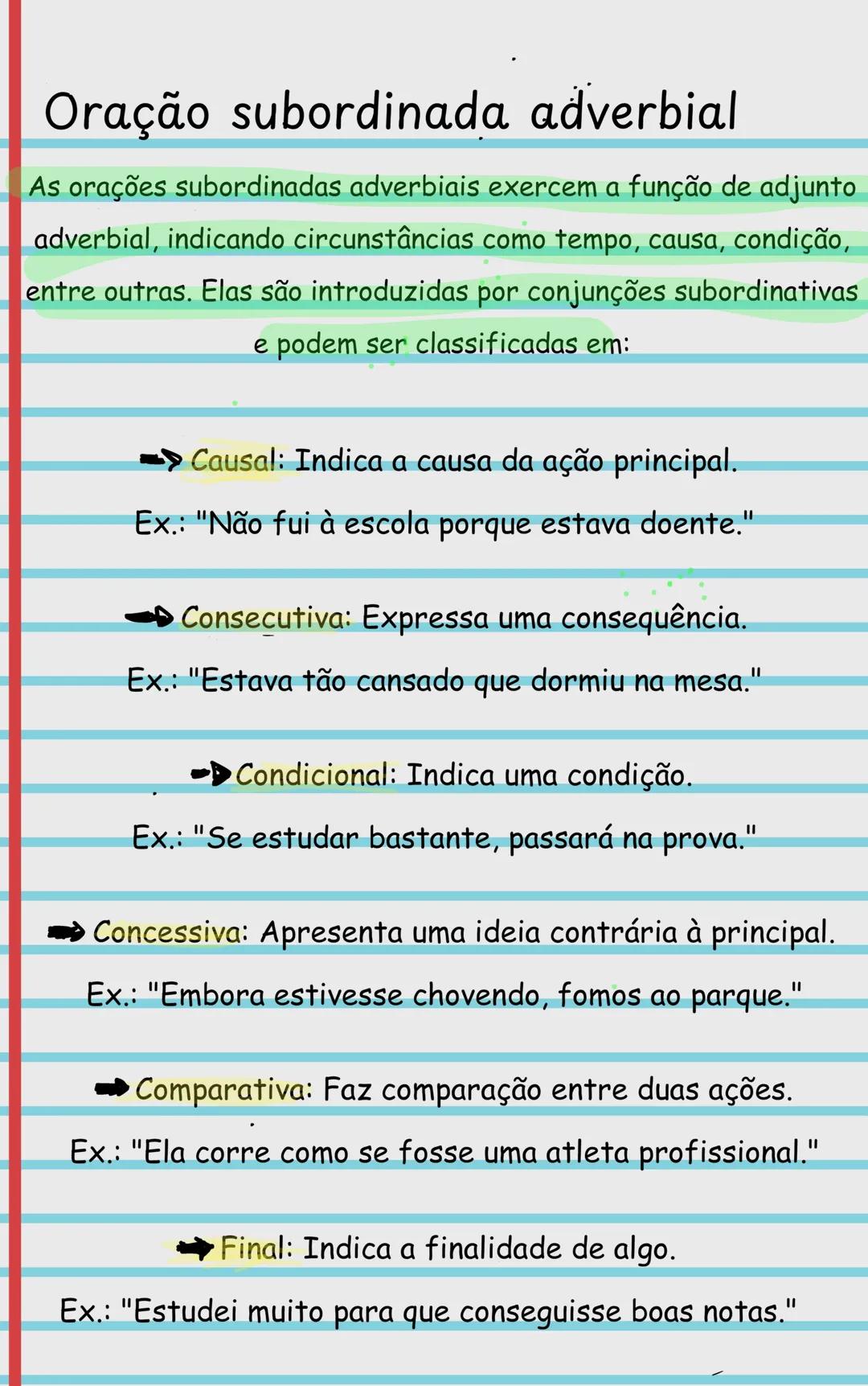 # Oração subordinada adverbial
As orações subordinadas adverbiais exercem a função de adjunto
adverbial, indicando circunstâncias como temp