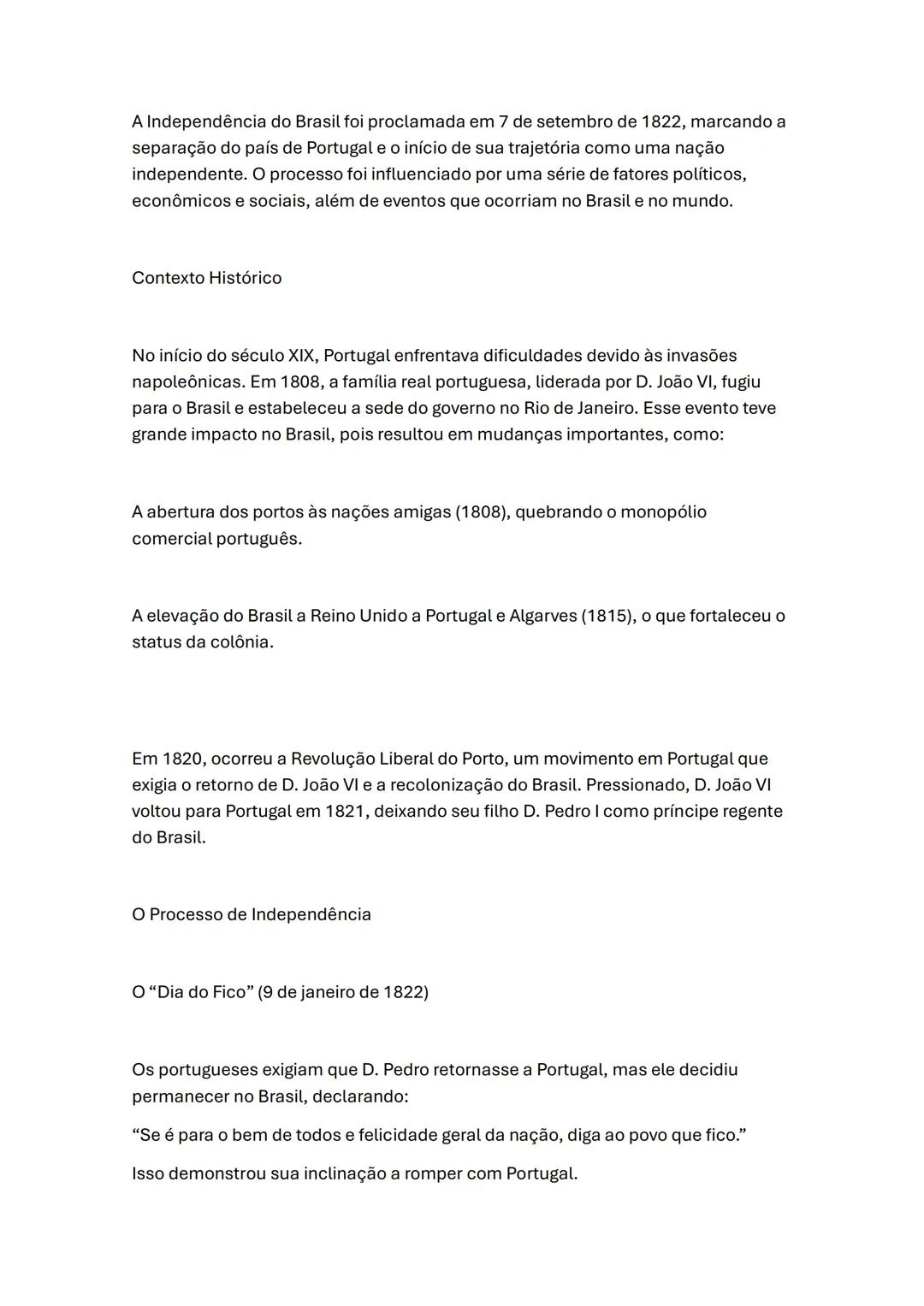 A Independência do Brasil foi proclamada em 7 de setembro de 1822, marcando a
separação do país de Portugal e o início de sua trajetória com