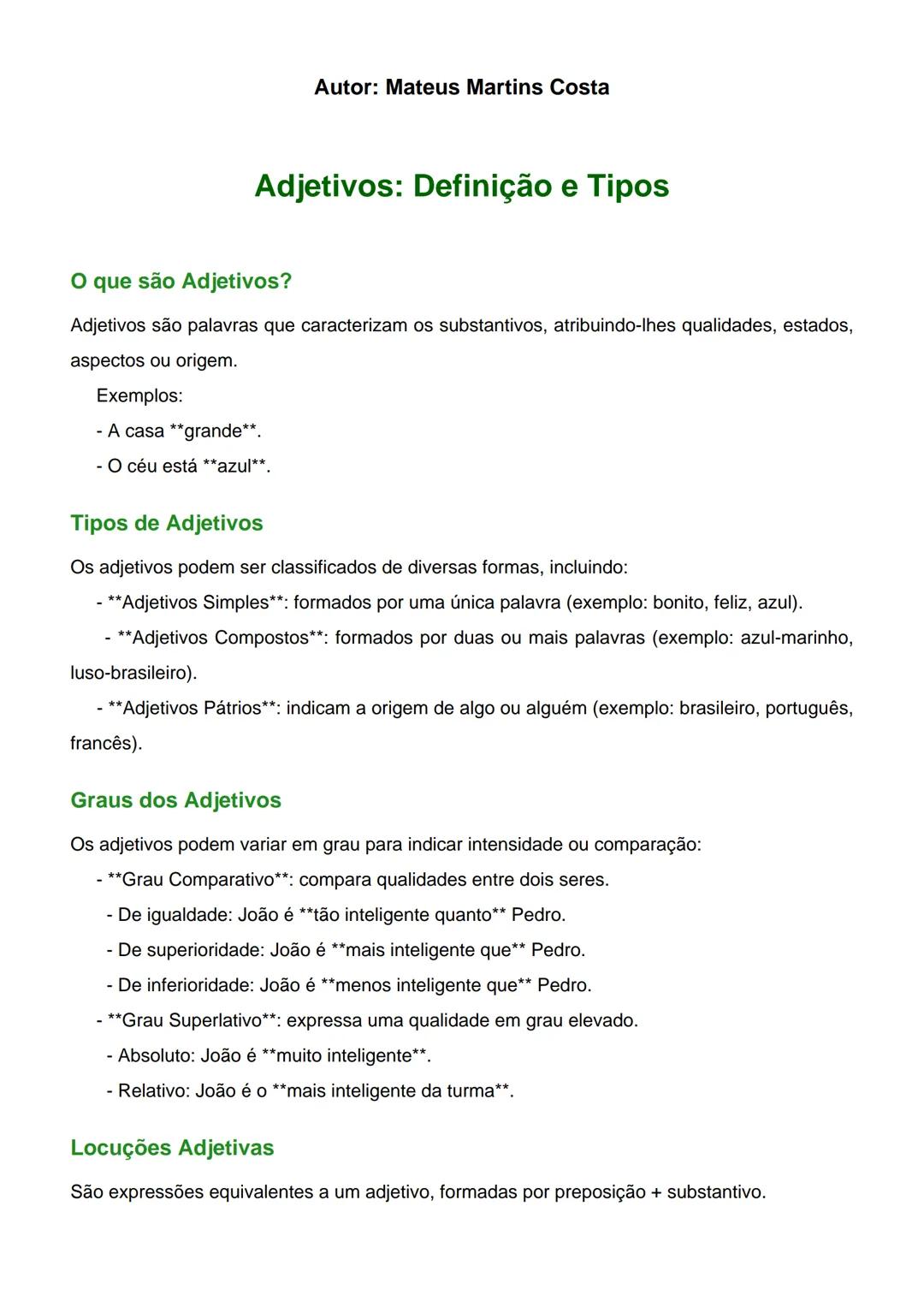 Autor: Mateus Martins Costa
# Adjetivos: Definição e Tipos
## O que são Adjetivos?
Adjetivos são palavras que caracterizam os substantivo